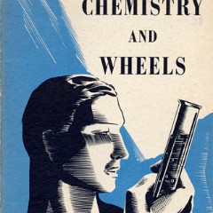 1938---Chemistry-and-Wheels 1938---Chemistry-and-Wheels